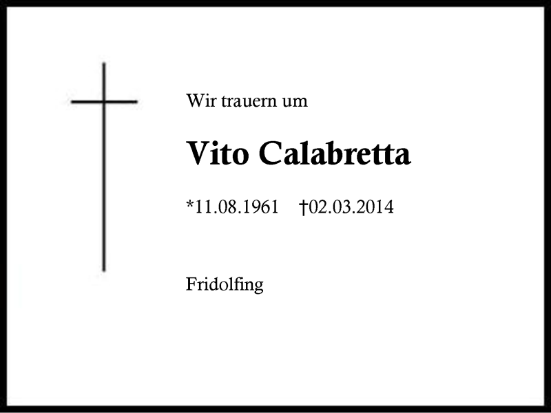  Traueranzeige für Vito Calabretta vom 07.03.2014 aus Region Chiemgau