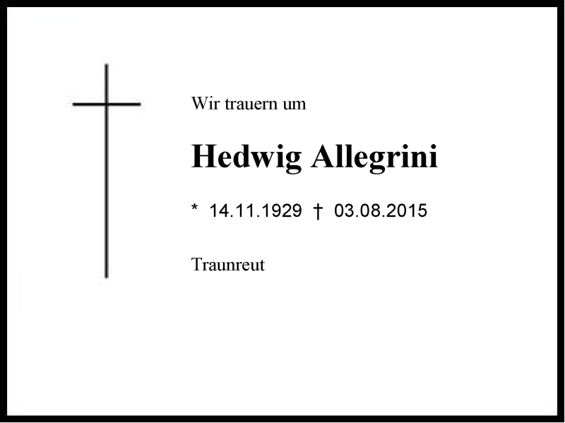  Traueranzeige für Hedwig Allegrini vom 06.08.2015 aus Region Chiemgau