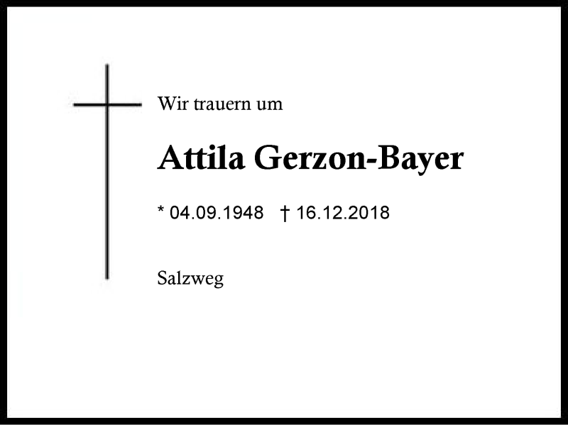  Traueranzeige für Attila Gerzon-Bayer vom 23.12.2018 aus Region Berchtesgadener Land