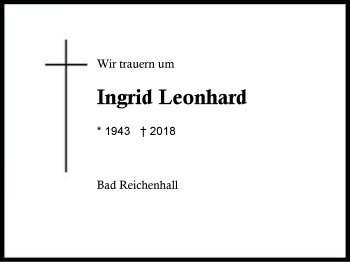 Traueranzeige von Ingrid Leonhard von Region Berchtesgadener Land
