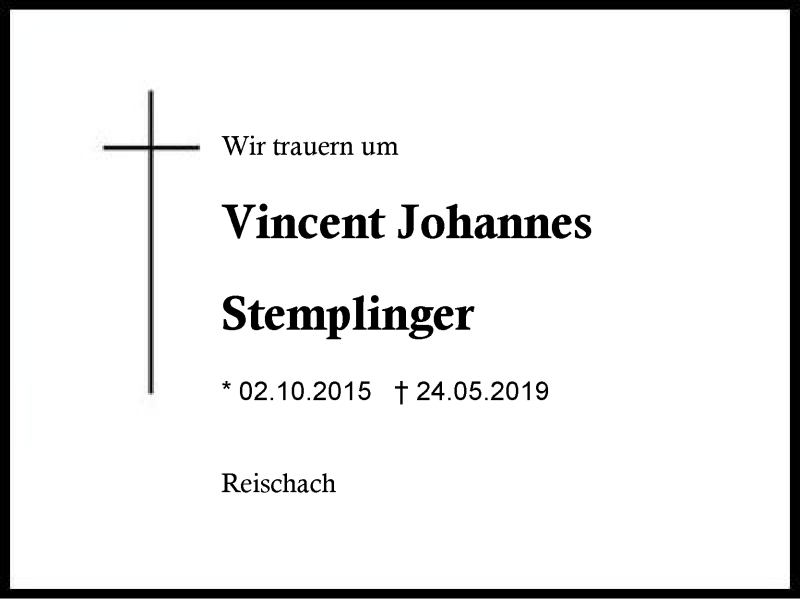  Traueranzeige für Vincent Johannes Stemplinger vom 30.05.2019 aus Region Berchtesgadener Land