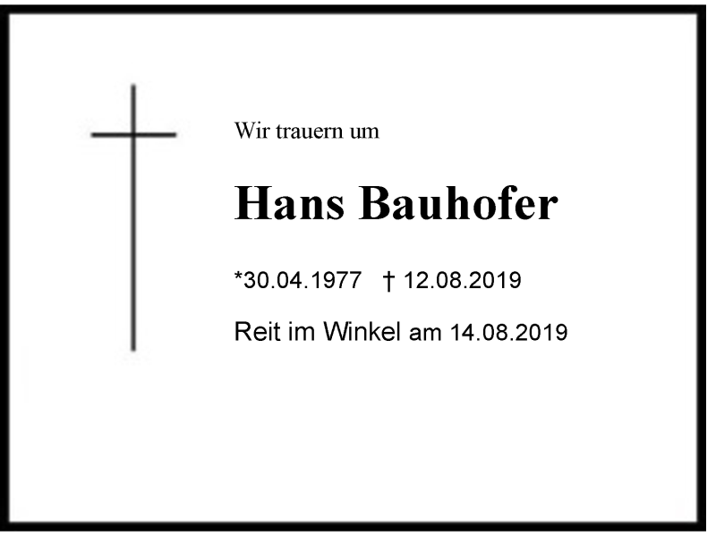  Traueranzeige für Hans Bauhofer vom 14.08.2019 aus Region Berchtesgadener Land
