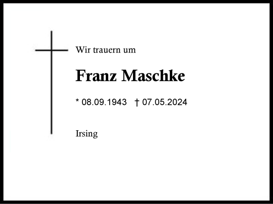 Traueranzeige von Franz Maschke von Traunstein