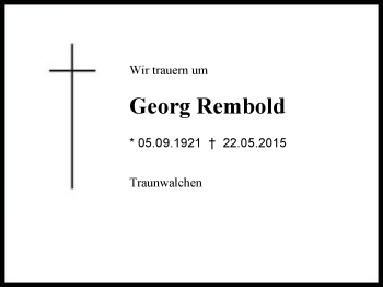 Traueranzeige von Georg Rembold von Region Chiemgau