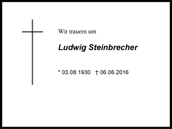 Traueranzeige von Ludwig Steinbrecher von Region Berchtesgadener Land