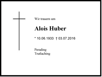 Traueranzeige von Alois Huber von Region Chiemgau