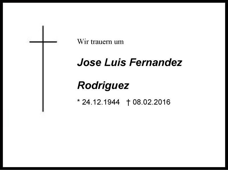  Traueranzeige für Jose Luis Fernandez Rodriguez vom 20.02.2016 aus Region Berchtesgadener Land