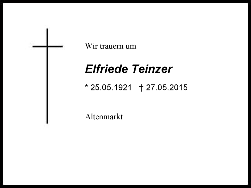  Traueranzeige für Elfriede Teinzer vom 06.06.2015 aus Region Berchtesgadener Land