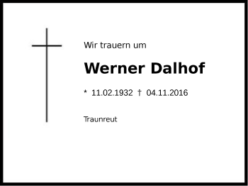 Traueranzeige von Werner  Dalhof von Region Chiemgau