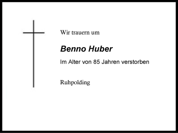 Traueranzeige von Benno Huber von Region Chiemgau