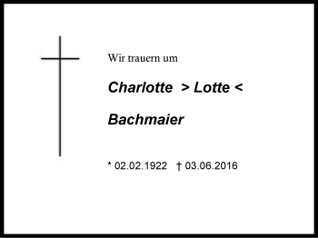 Traueranzeige von Charlotte Bachmaier von Region Chiemgau