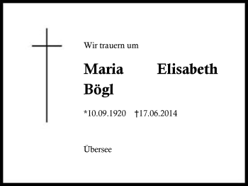 Traueranzeige von Maria Elisabeth Bögl von Region Chiemgau
