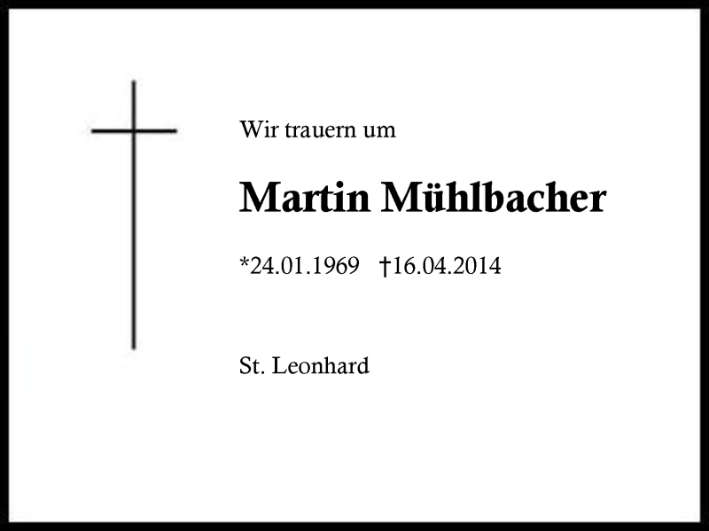  Traueranzeige für Martin Mühlbacher vom 22.04.2014 aus Region Berchtesgadener Land