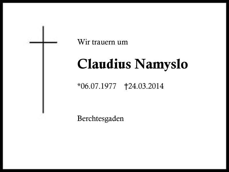 Traueranzeige für Claudius Namyslo vom 26.03.2014 aus Region Berchtesgadener Land
