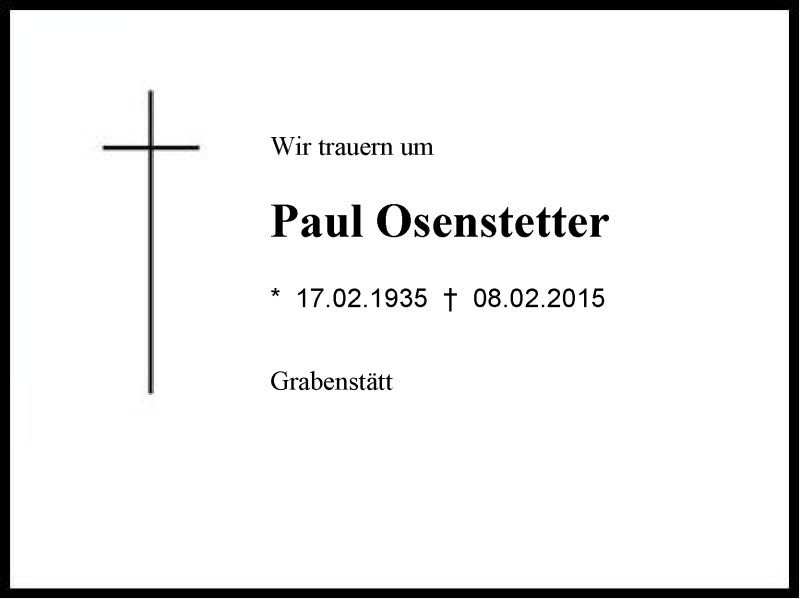  Traueranzeige für Paul Osenstetter vom 10.02.2015 aus Region Chiemgau
