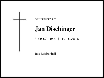 Traueranzeige von Jan Dischinger von Region Berchtesgadener Land