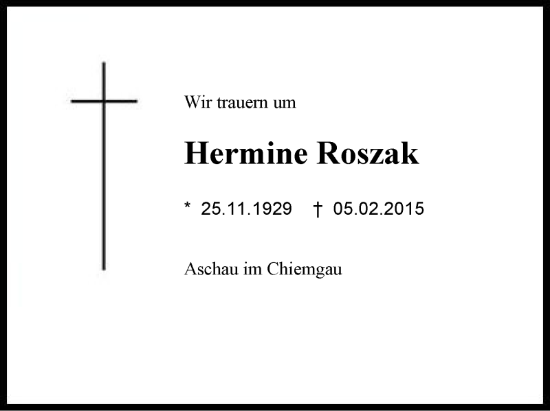  Traueranzeige für Hermine Roszak vom 09.02.2015 aus Region Chiemgau