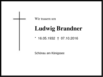 Traueranzeige von Ludwig Brandner von Region Berchtesgadener Land