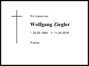 Traueranzeige von Wolfgang Ziegler von Region Chiemgau