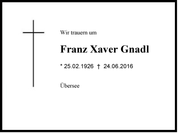 Traueranzeige von Franz Xaver Gnadl von Region Chiemgau