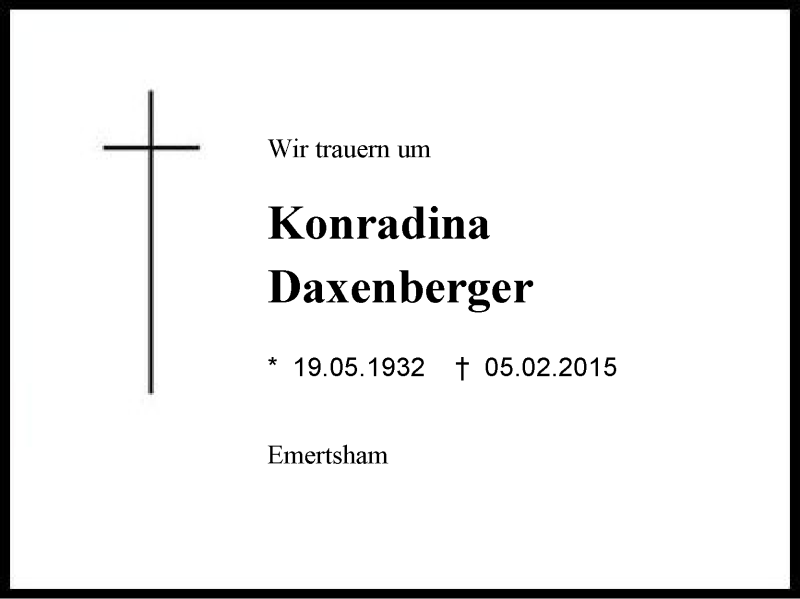  Traueranzeige für Konradina Daxenberger vom 09.02.2015 aus Region Chiemgau