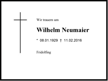 Traueranzeige von Wilhelm Neumaier von Region Chiemgau
