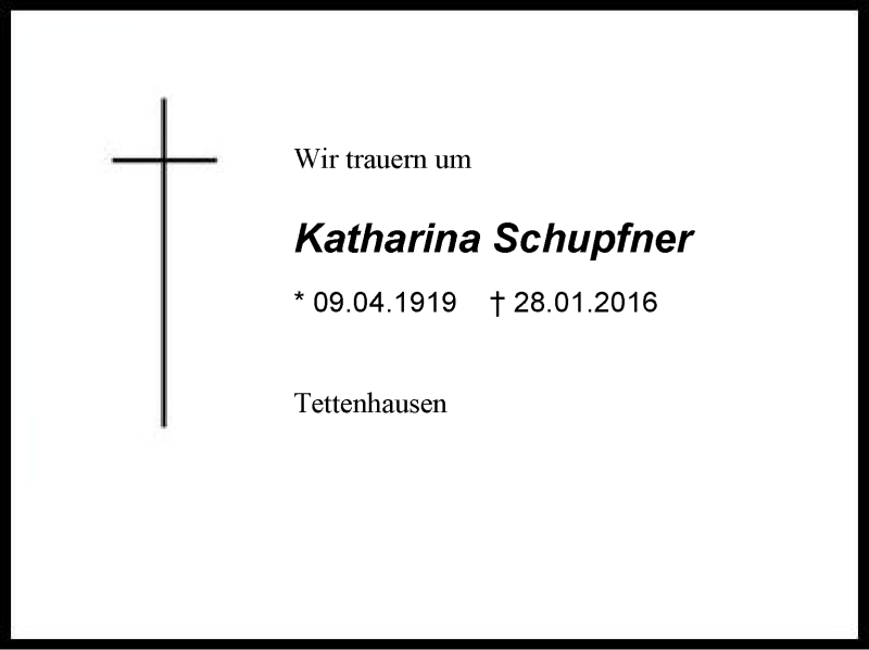  Traueranzeige für Katharina Schupfner vom 30.01.2016 aus Region Berchtesgadener Land