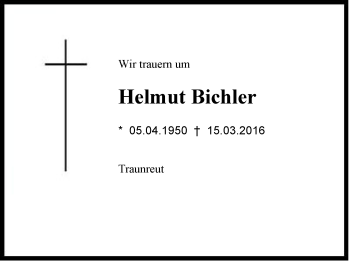 Traueranzeige von Helmut Bichler von Region Chiemgau