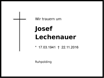 Traueranzeige von Josef Lechenauer von Region Chiemgau