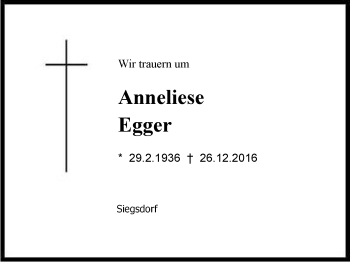 Traueranzeige von Anneliese  Egger von Region Chiemgau