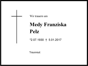 Traueranzeige von Medy Franziska Pelz von Region Chiemgau