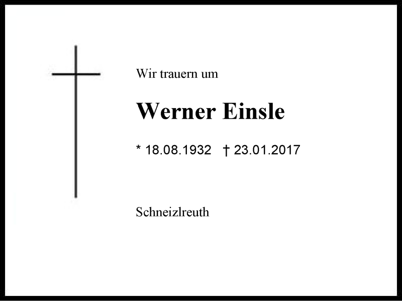  Traueranzeige für Werner Einsle vom 28.01.2017 aus Region Berchtesgadener Land