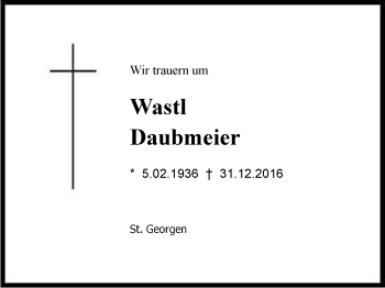 Traueranzeige von Wastl Daubmeier von Region Chiemgau