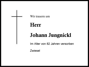 Traueranzeige von Johann Jungnickl von Region Berchtesgadener Land