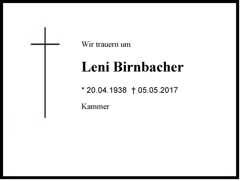  Traueranzeige für Leni Birnbacher vom 08.05.2017 aus Region Chiemgau