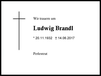 Traueranzeige von Ludwig Brandl von Region Berchtesgadener Land