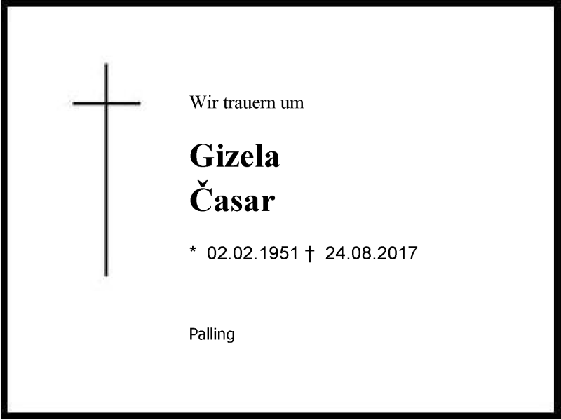  Traueranzeige für Gizela Casar vom 30.08.2017 aus Region Chiemgau