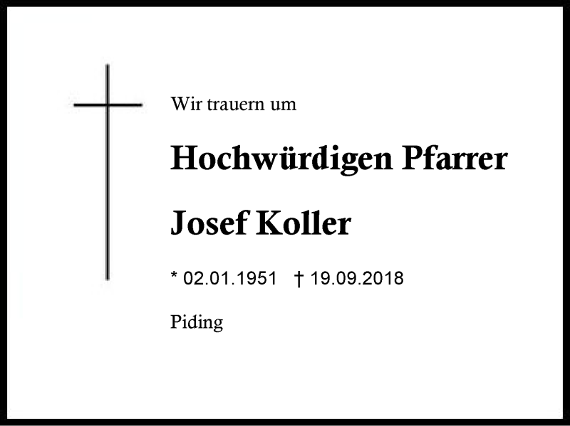  Traueranzeige für Josef Koller vom 22.09.2018 aus Region Berchtesgadener Land