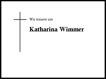 Traueranzeige von Katharina Wimmer von Region Chiemgau