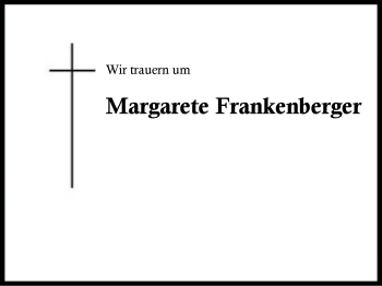 Traueranzeige von Margarete Frankenberger von Region Berchtesgadener Land