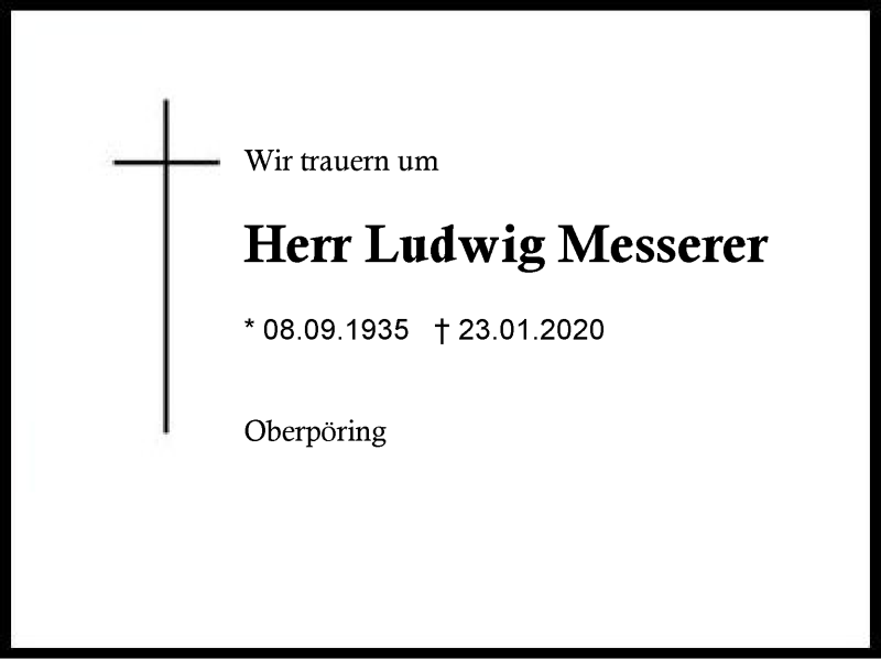  Traueranzeige für Ludwig Messerer vom 27.01.2020 aus Region Berchtesgadener Land