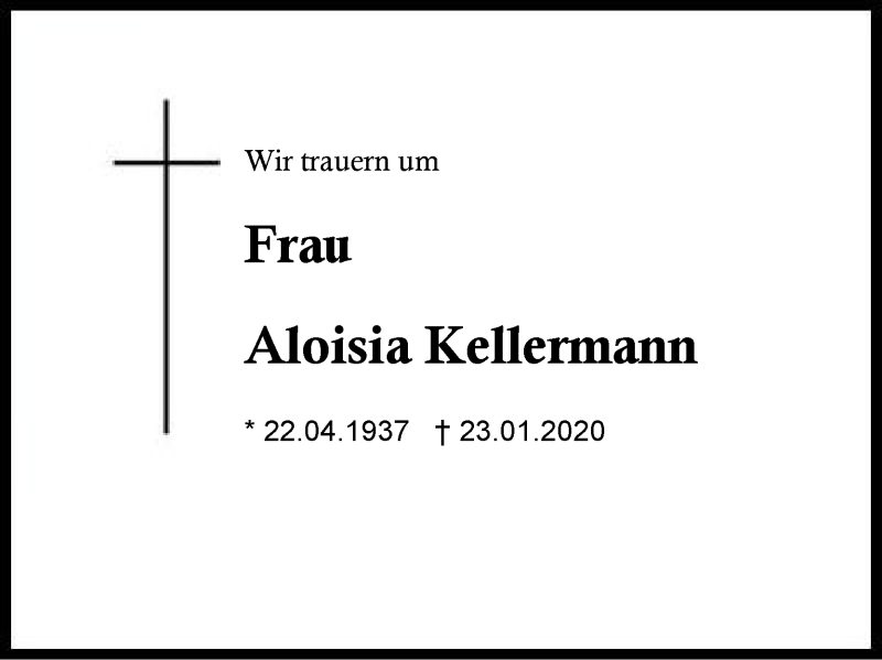  Traueranzeige für Aloisia Kellermann vom 27.01.2020 aus Region Berchtesgadener Land