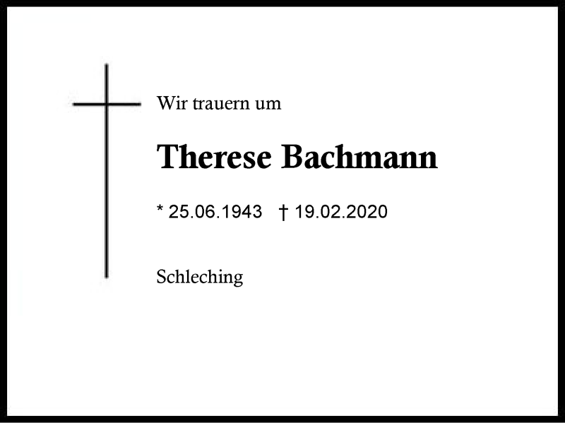  Traueranzeige für Therese  Bachmann vom 22.02.2020 aus Region Chiemgau