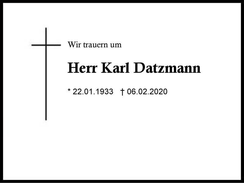  Traueranzeige für Karl  Datzmann vom 08.02.2020 aus Region Berchtesgadener Land