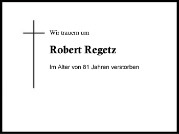 Traueranzeige von Robert Regetz von Region Berchtesgadener Land
