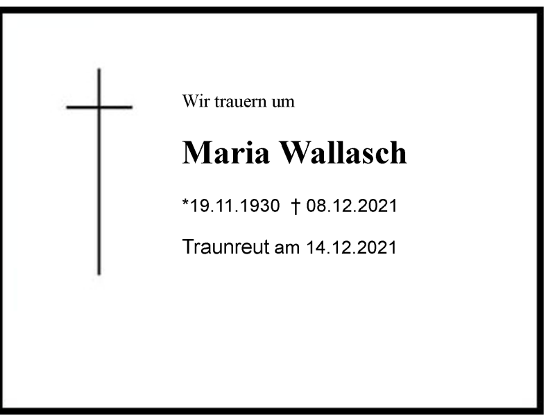  Traueranzeige für Maria Wallasch vom 14.12.2021 aus Chiemgau