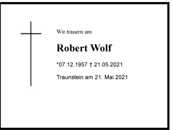Traueranzeige von Robert Wolf von Region Chiemgau