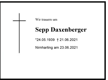 Traueranzeige von Sepp Daxenberger von Region Chiemgau