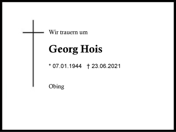 Traueranzeige von Georg Hois von Region Traunstein