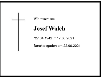 Traueranzeige von Josef Walch von Region Berchtesgadener Land
